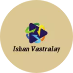 Business logo of Ishan Vastralay