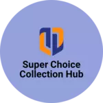 Business logo of Superb Choice Collection Hub