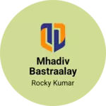 Business logo of Mhadiv bastraalay