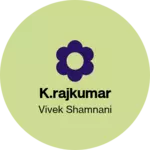 Business logo of k.rajkumar