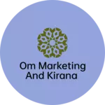 Business logo of OM MARKETING AND KIRANA