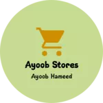 Business logo of Ayoob Stores