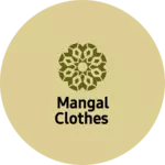 Business logo of Mangal clothes