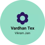 Business logo of Vardhan tex