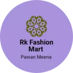 Business logo of Rk fashion mart