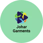 Business logo of Johar Garments