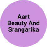 Business logo of Aart beauty and srangarika stor