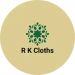 Business logo of R k cloths