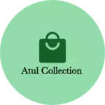 Business logo of Atul collection