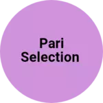 Business logo of Pari selection
