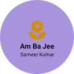 Business logo of Am ba jee