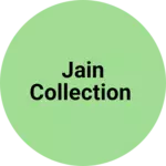 Business logo of Jain collection