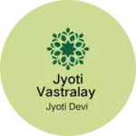 Business logo of Jyoti vastralay