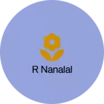 Business logo of R Nanalal