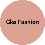 Business logo of Gka fashion