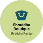 Business logo of Shraddha boutique