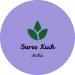 Business logo of Saree kuch