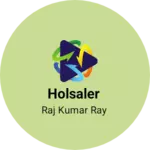 Business logo of Holsaler