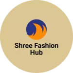 Business logo of Shree fashion hub
