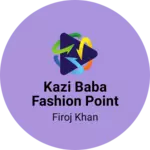 Business logo of Kazi Baba Fashion Point