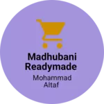 Business logo of Madhubani Readymade