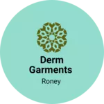 Business logo of Derm garments