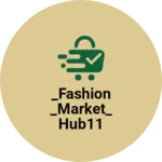 Business logo of _Fashion _Market_ hub11