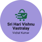 Business logo of Sri hari Vishnu vastralay