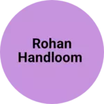 Business logo of Rohan Handloom