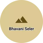 Business logo of Bhavani seler