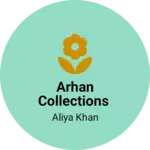 Business logo of Arhan collections