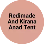 Business logo of Redimade and kirana anad tent