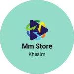 Business logo of Mm store