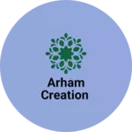 Business logo of Arham creation