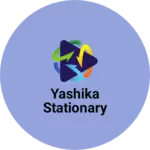Business logo of Yashika stationary