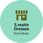Business logo of S.Mahir Dresses