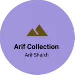 Business logo of Arif collection