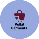 Business logo of Pulkit garments
