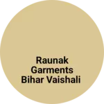 Business logo of Raunak garments sanand Gujarat 