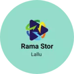 Business logo of Rama stor