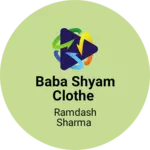 Business logo of Baba shyam clothe