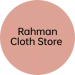 Business logo of Rahman cloth store