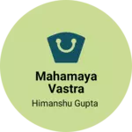Business logo of Mahamaya vastra bhandar