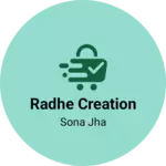 Business logo of Radhe creation
