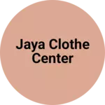Business logo of Jaya clothe center
