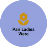 Business logo of Pari ladies were