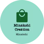 Business logo of Minakshi creation