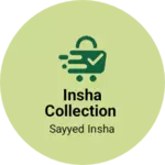 Business logo of Insha collection