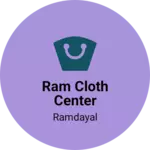 Business logo of Ram cloth center