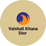 Business logo of Vaishali Kitana Stor